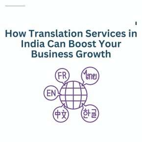 How Translation Services in India Can Boost Your Business Growth