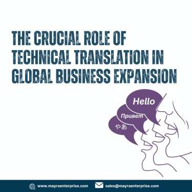 The Crucial Role of Technical Translation in Global Business Expansion